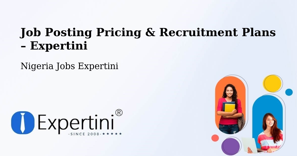 Job Posting Pricing & Recruitment Plans – Gembu - Gembu, Nigeria Jobs Expertini