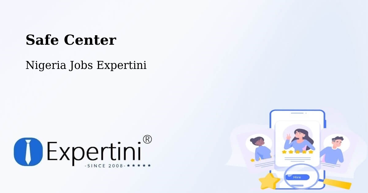 Safety Center – Gembu - Nigeria Jobs Expertini